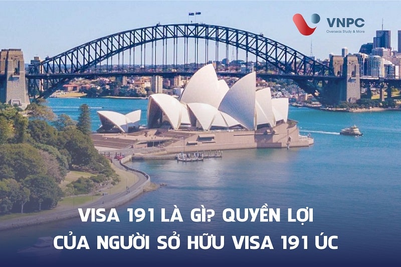 Visa 191 là gì? Quyền lợi của người sở hữu visa 191 Úc